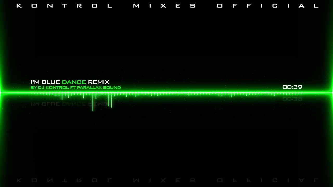 Parallax (SG) - I'm Blue [Dance Remix]