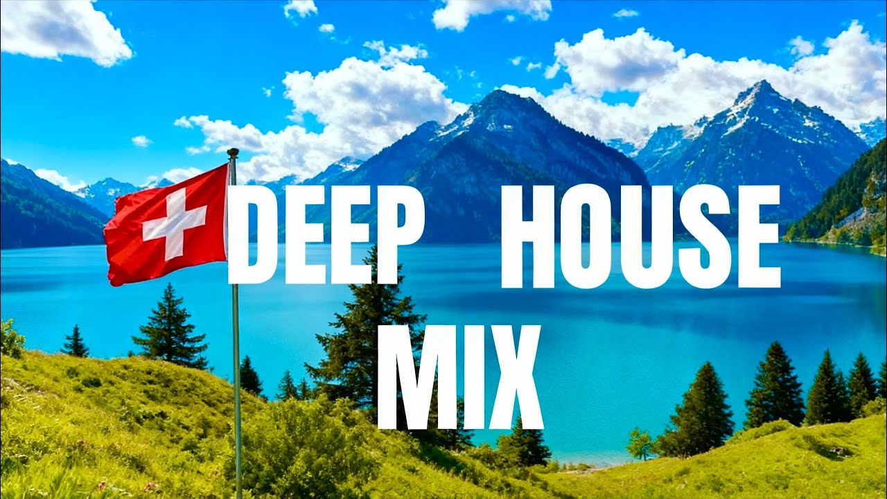 Swiss Alps Drive: Iconic Tropical Deep House Journey ,4K , part 2