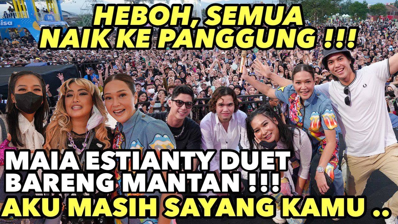 PENAMPILAN MANIS MAIA ESTIANTY  DUET BARENG MANTAN !! SUPPORT AL EL DUL SAMPAI NAIK PANGGUNG ! HAPPY