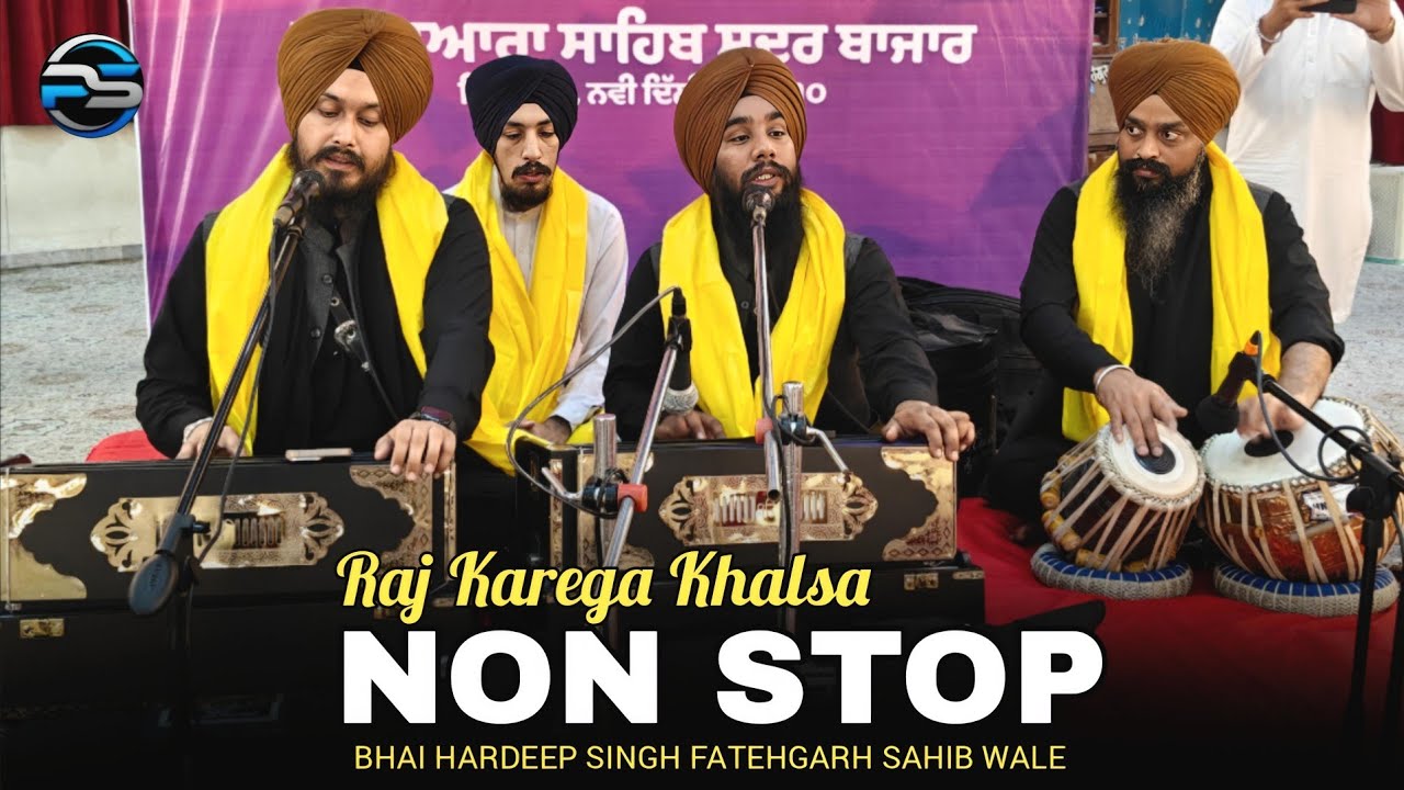 NON Stop // Raj Karega Khalsa // BHAI HARDEEP SINGH FATEHGARH SAHIB WALE 