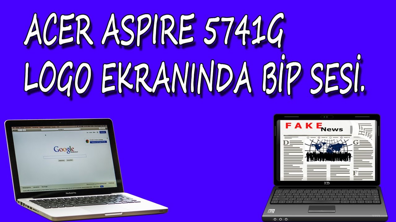ACER ASPIRE 5741G LOGO EKRANINDA BİP SESİ