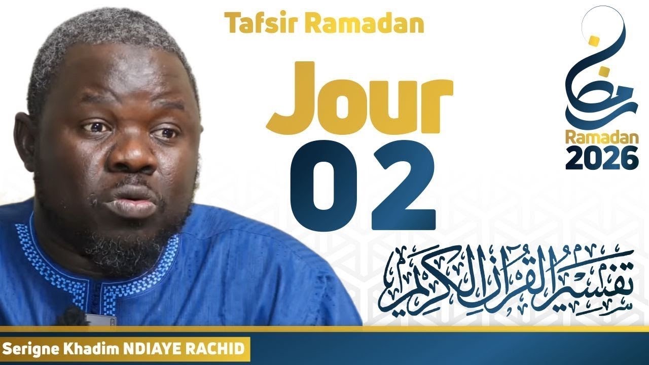 Tafsir Ramadan Jour 02 || Serigne Khadim NDIAYE RACHID