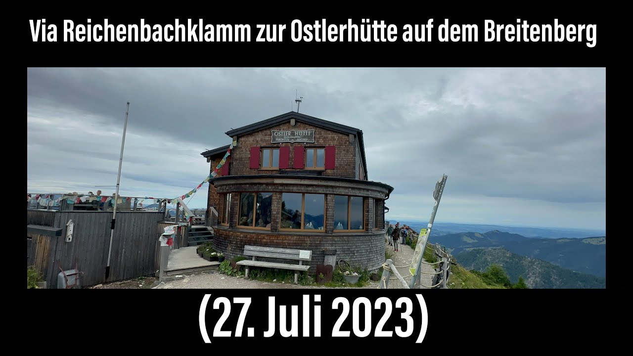 Pfronten - durch die Reichenbachklamm zur Ostlerhütte auf den Breitenberg (27. Juli 2023)