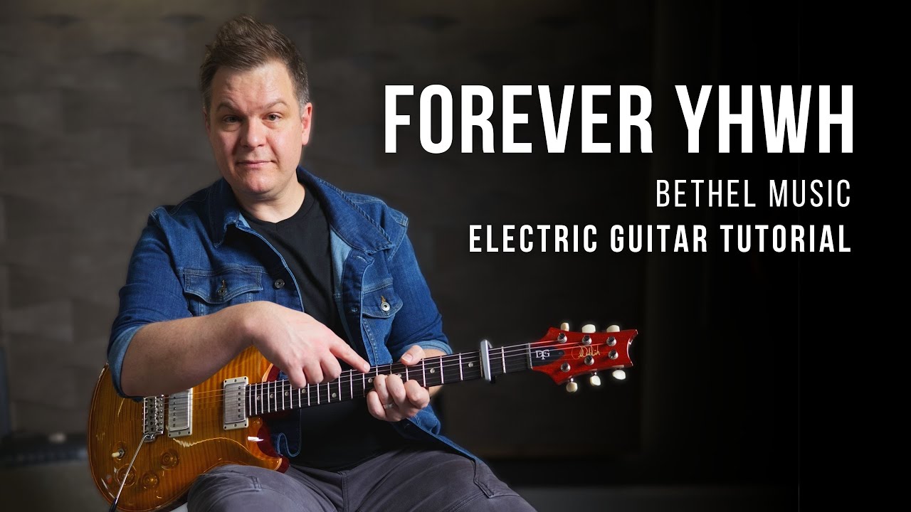 Forever YHWH - Elevation Worship - Electric guitar tutorial