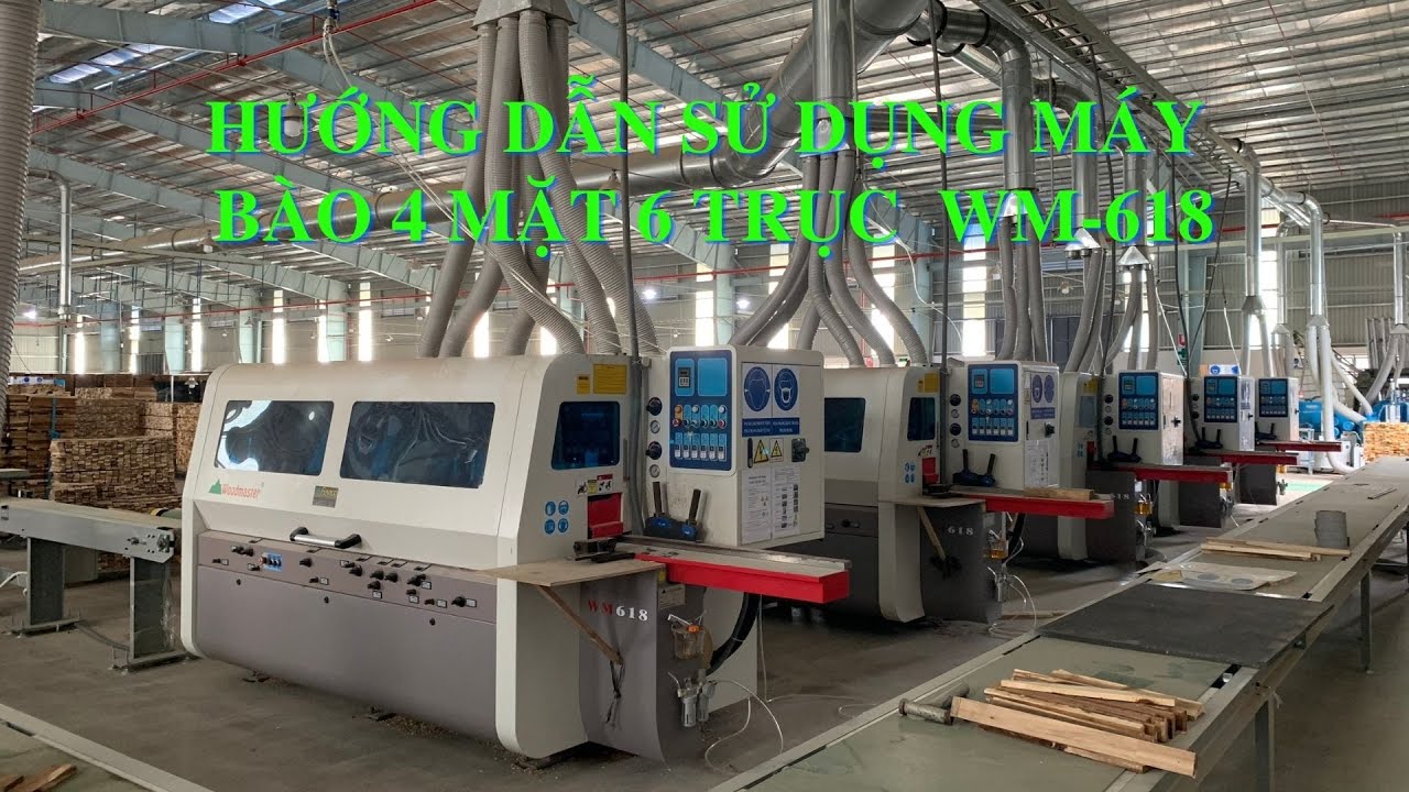Hướng dẫn sử dụng máy bào 4 mặt 6 trục WM-618 | Yêu cầu kỹ thuật và căn chỉnh cơ bản | Woodmaster