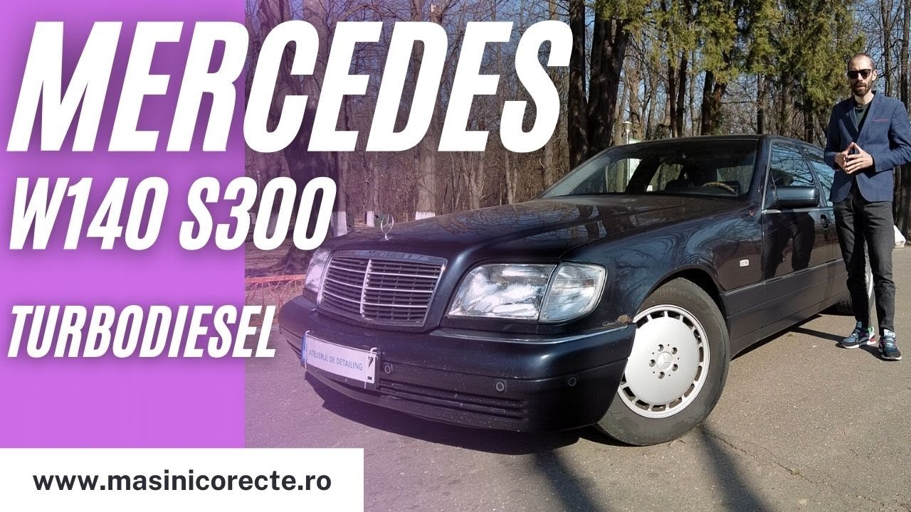 Mercedes W140 S300 Turbodiesel - Balena NEMURITOARE