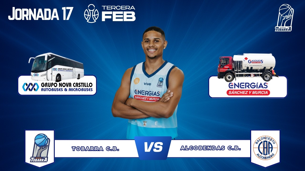 TOBARRA CB vs CB ALCOBENDAS (J17) -  TERCERA FEB 25-26