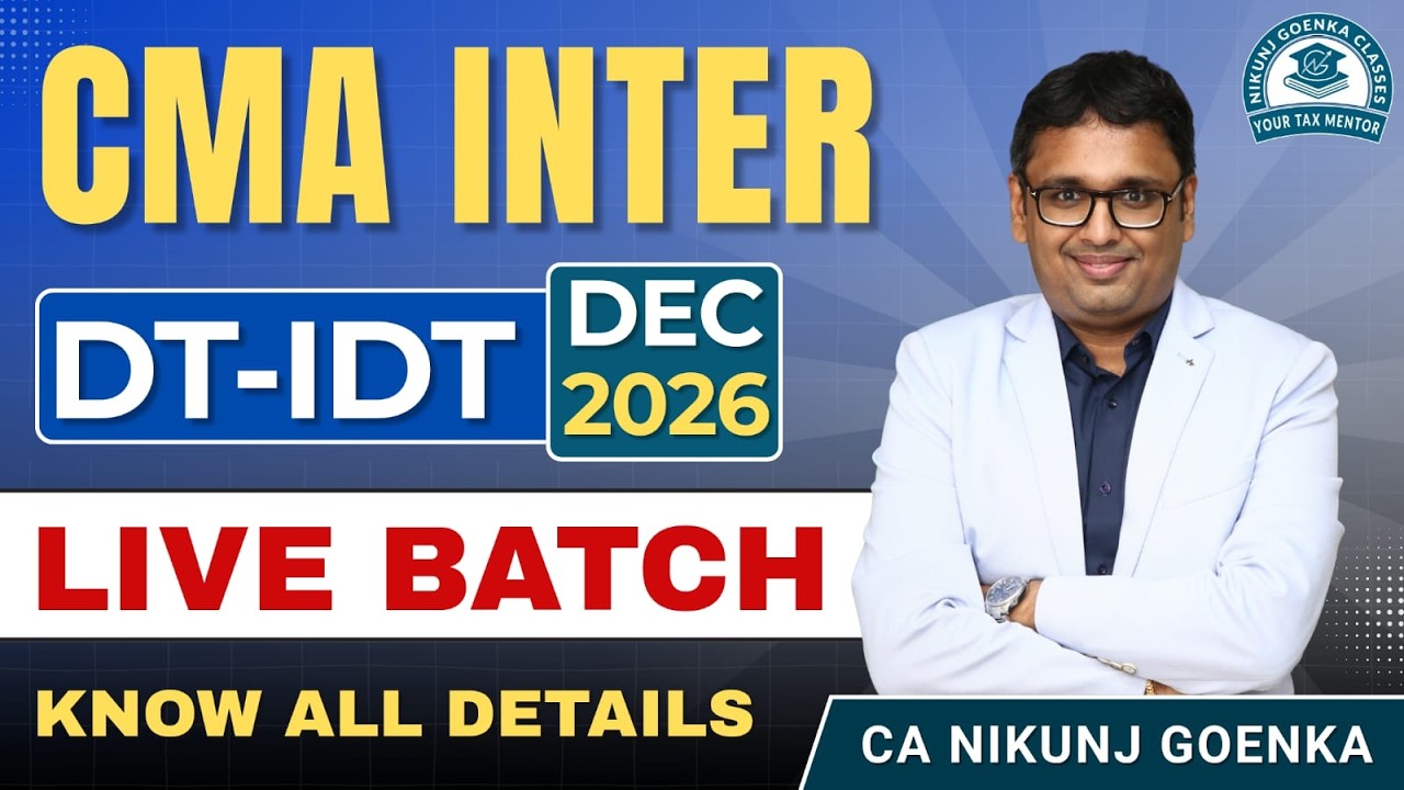 CMA INTER DT-IDT | NEW LIVE BATCH | DEC 2026 | CA NIKUNJ GOENKA