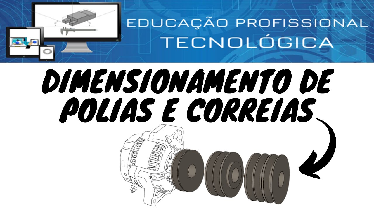 Dimensionamento de polias e correias - Como determinar o tipo e quantidade de correias