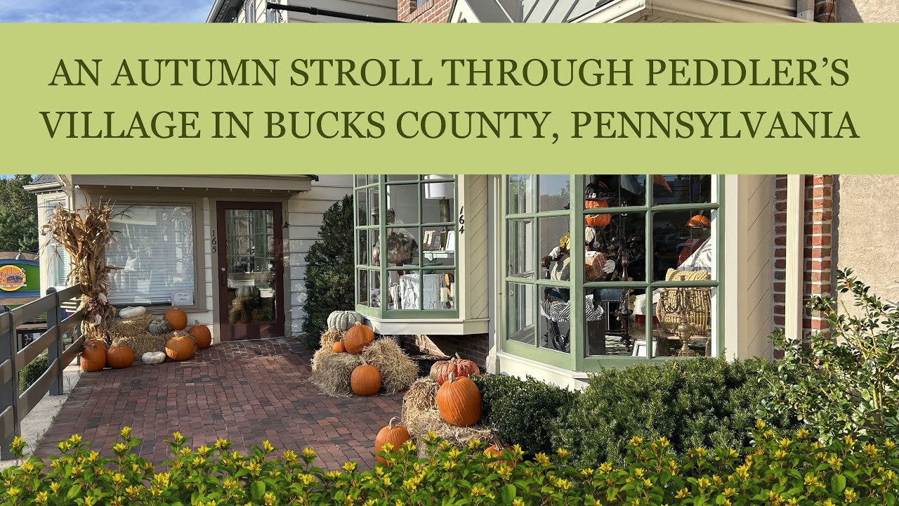 An Autumn Stroll Through Peddler's Village In Bucks County Pennsylvania