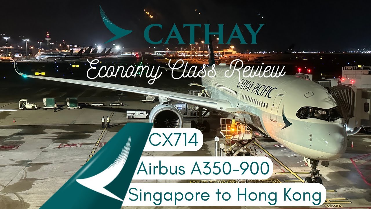 Cathay Pacific A350 Economy Class Review: CX714 Singapore to Hong Kong