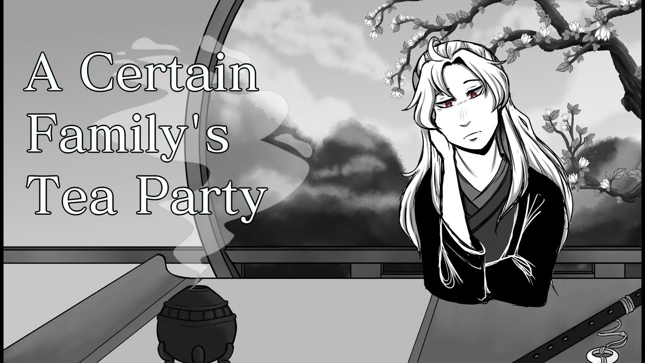 A Certain Family's Tea Party [MDZS Animatic]