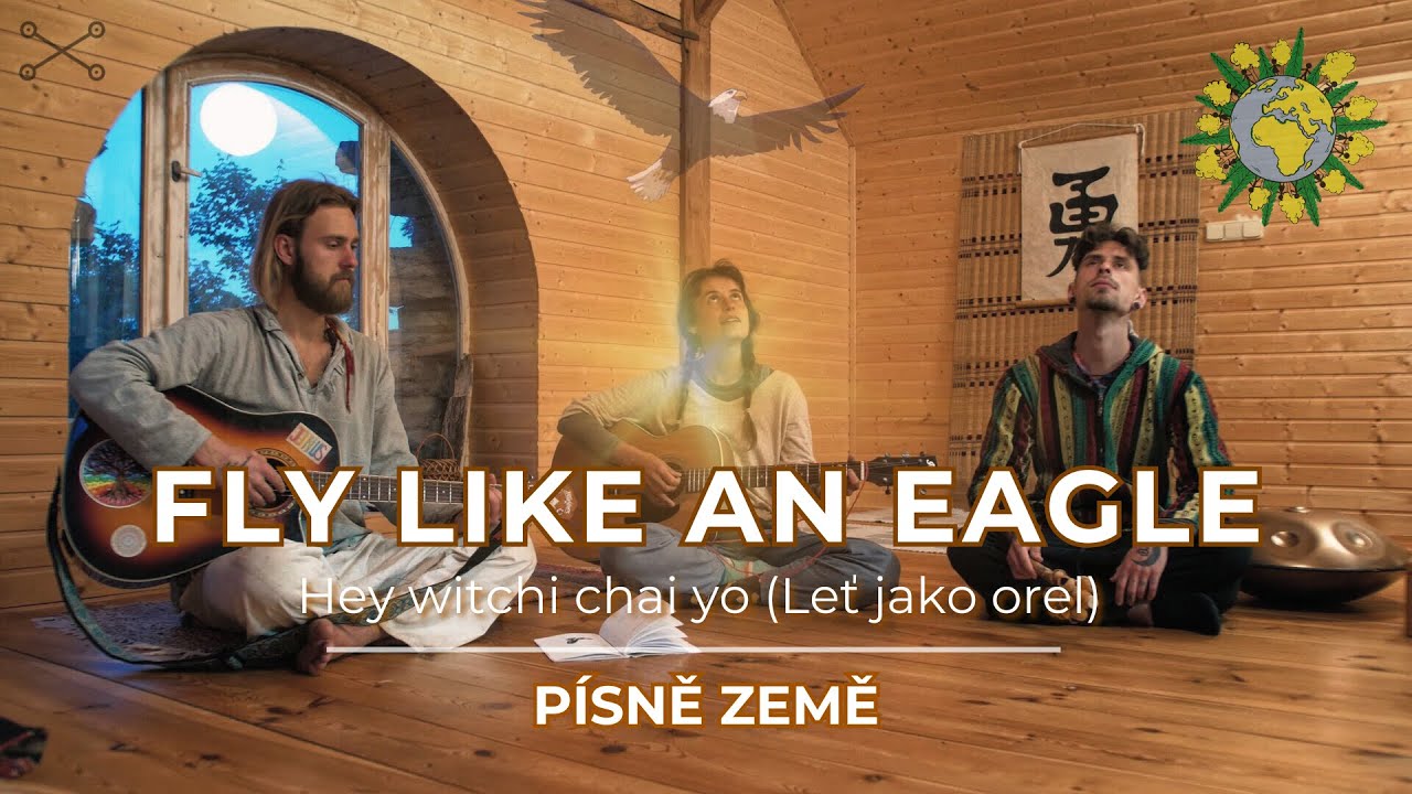 Fly like an eagle ❇︎ Hey witchi chai yo (Leť jako orel) | Healing songs with lyrics and chords
