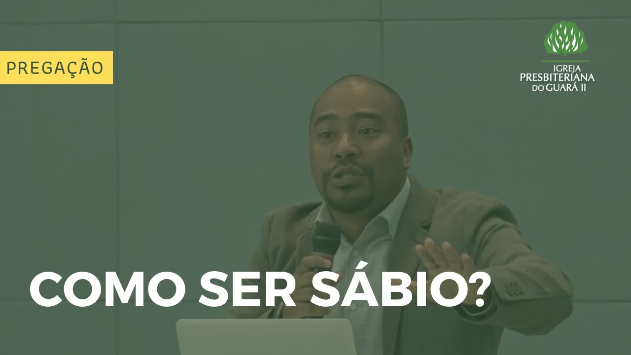 Como Ser Sábio? | Provérbios 3:5-7