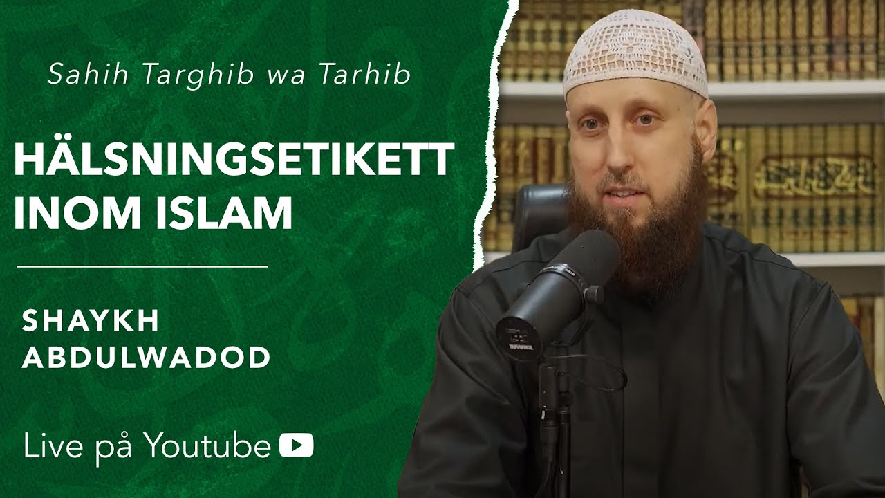 Hälsningsetikett inom islam | Sh. Abdulwadod