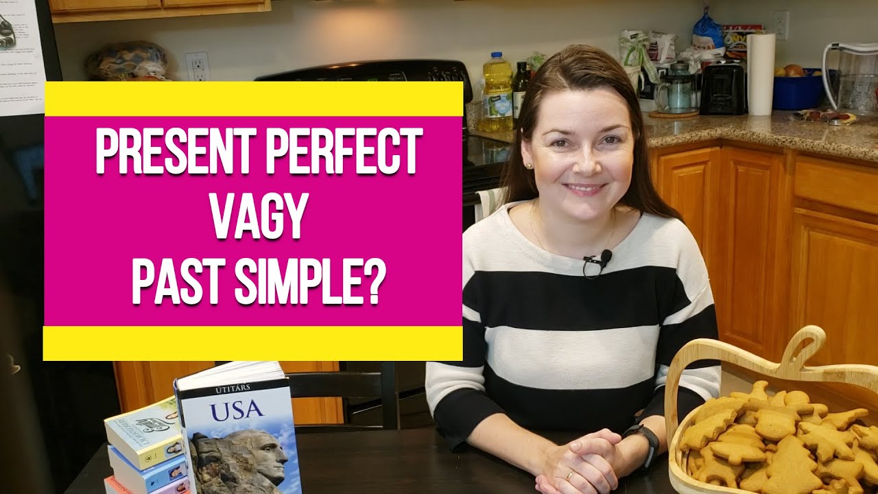 Angol kezdőknek 23: Present Perfect vagy Past Simple?