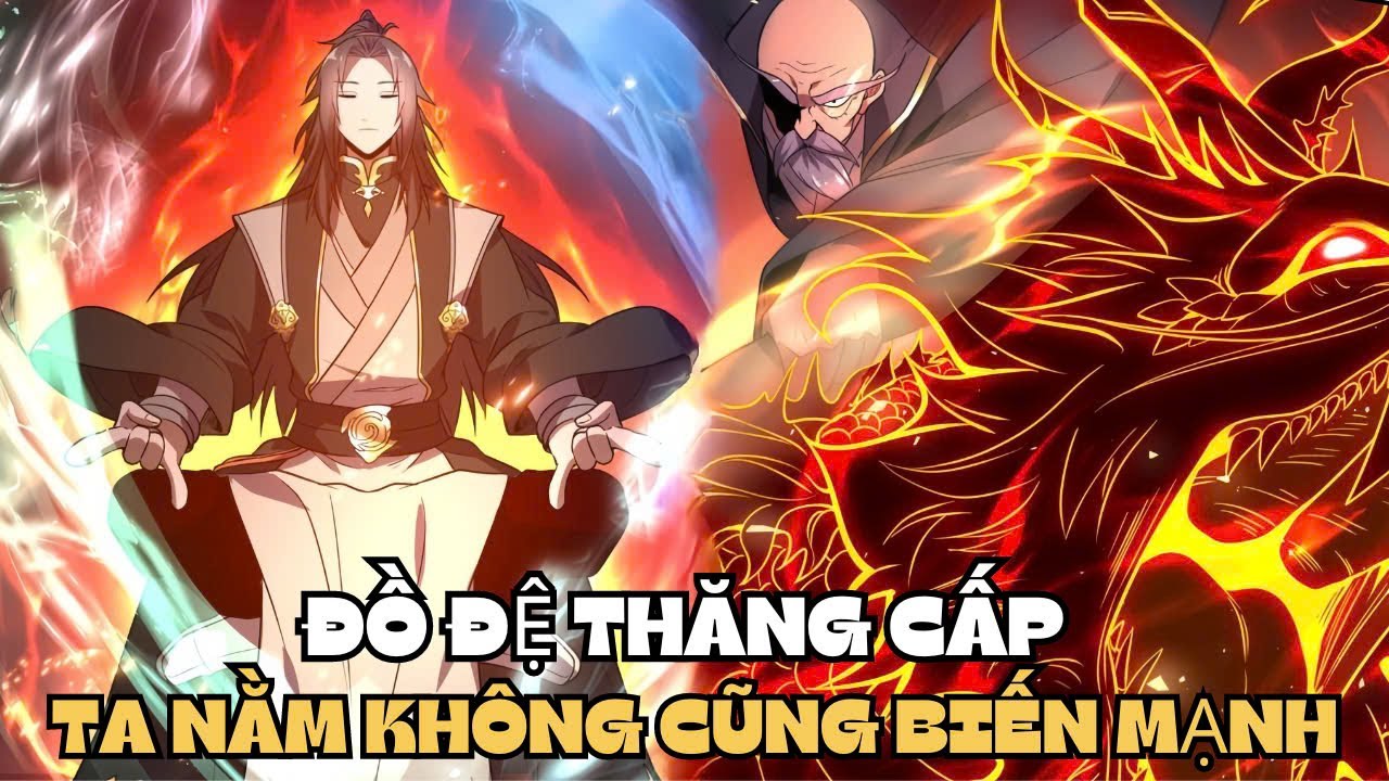 ĐỒ ĐỆ THĂNG CẤP TA NẰM KHÔNG CŨNG BIẾN MẠNH | REVIEW TRUYỆN TRANH