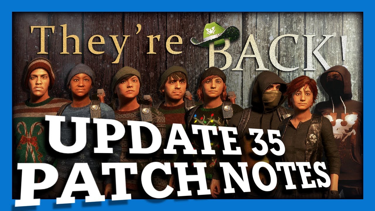 Update 35 Patch Notes | State of Decay 2 | Undead Labs | Stream Clip
