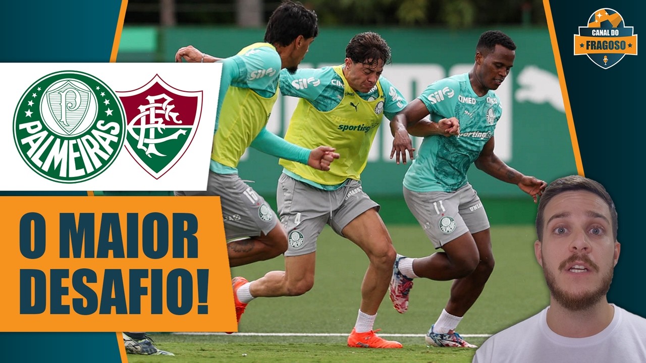 MAIOR DESAFIO DO BRASIL! DÚVIDAS NA ESCALAÇÃO? PALMEIRAS X FLUINENSE PELO BRASILEIRÃO 2026