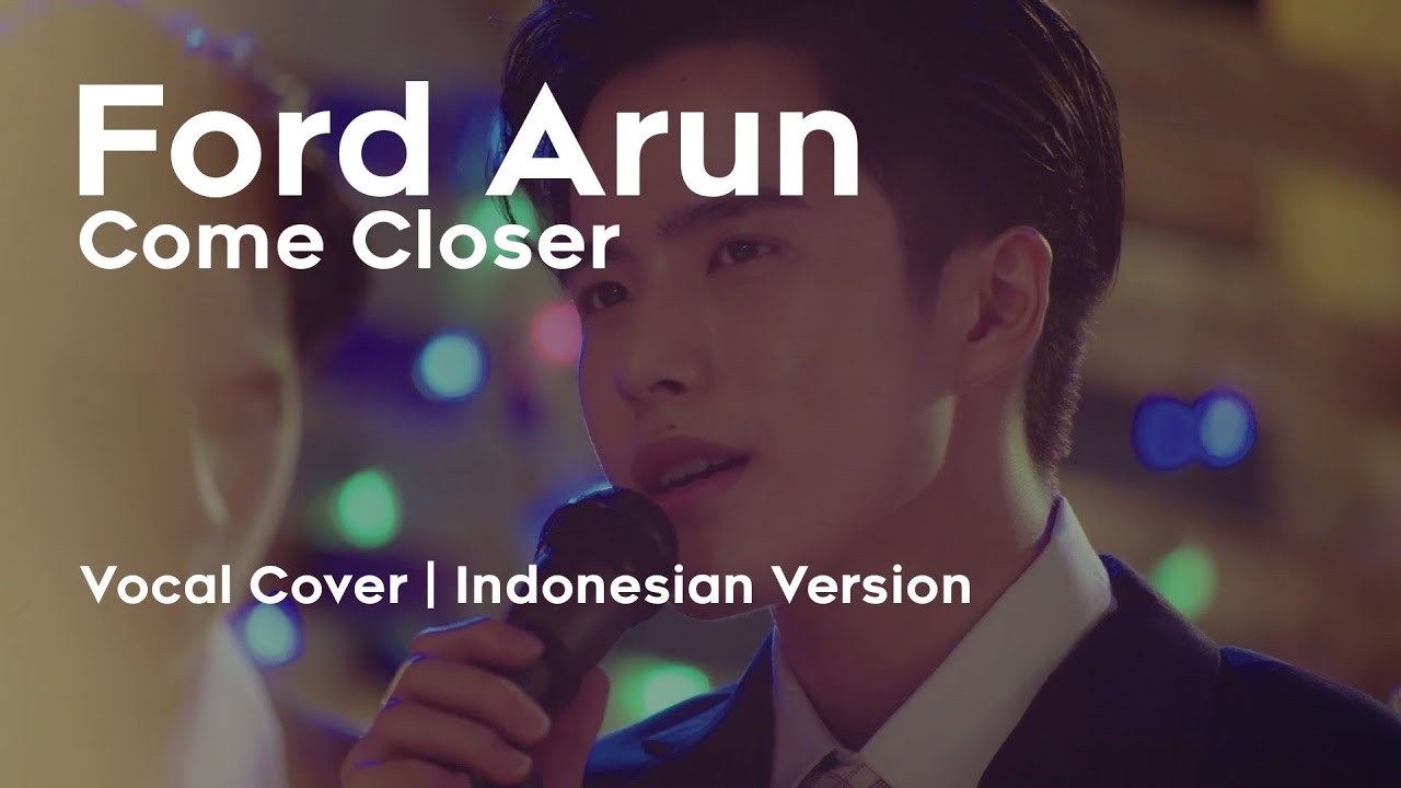 [ Indonesian Version ] Ford Arun - อีกนิด Come Closer OST My School President | Cover
