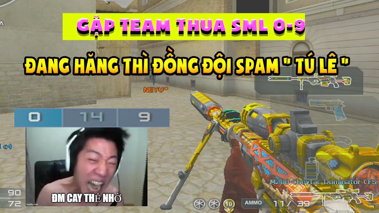 ► Gặp team thua sml 0-9 - Đang hăng thì đồng đội spam “ Tú Lê”?!!