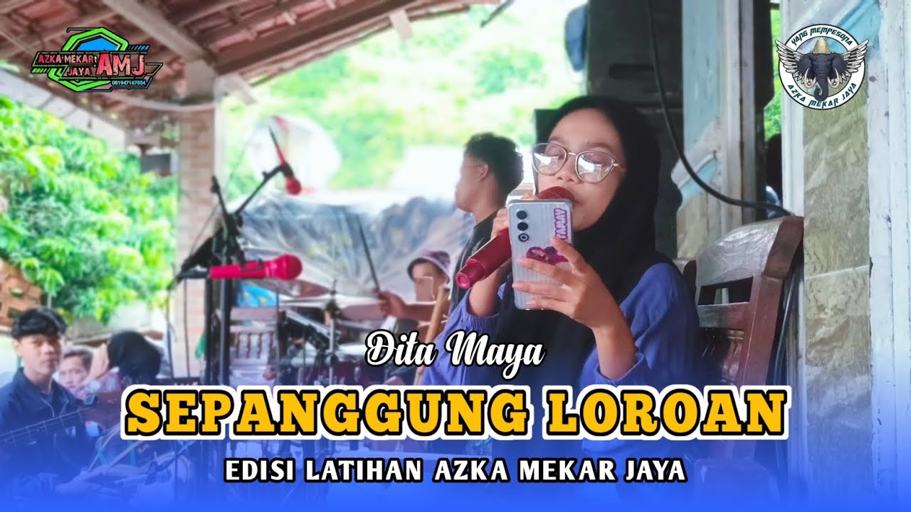 SEPANGGUNG LOROAN - VOC. DITA MAYA | AZKA MEKAR JAYA | EDISI LATIHAN
