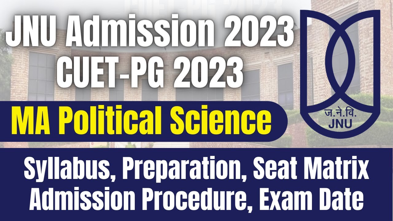 JNU MA Political Science | Syllabus & Exam Pattern | JNU Admissions | CUET-PG 2023 | By Vidya Sagar.