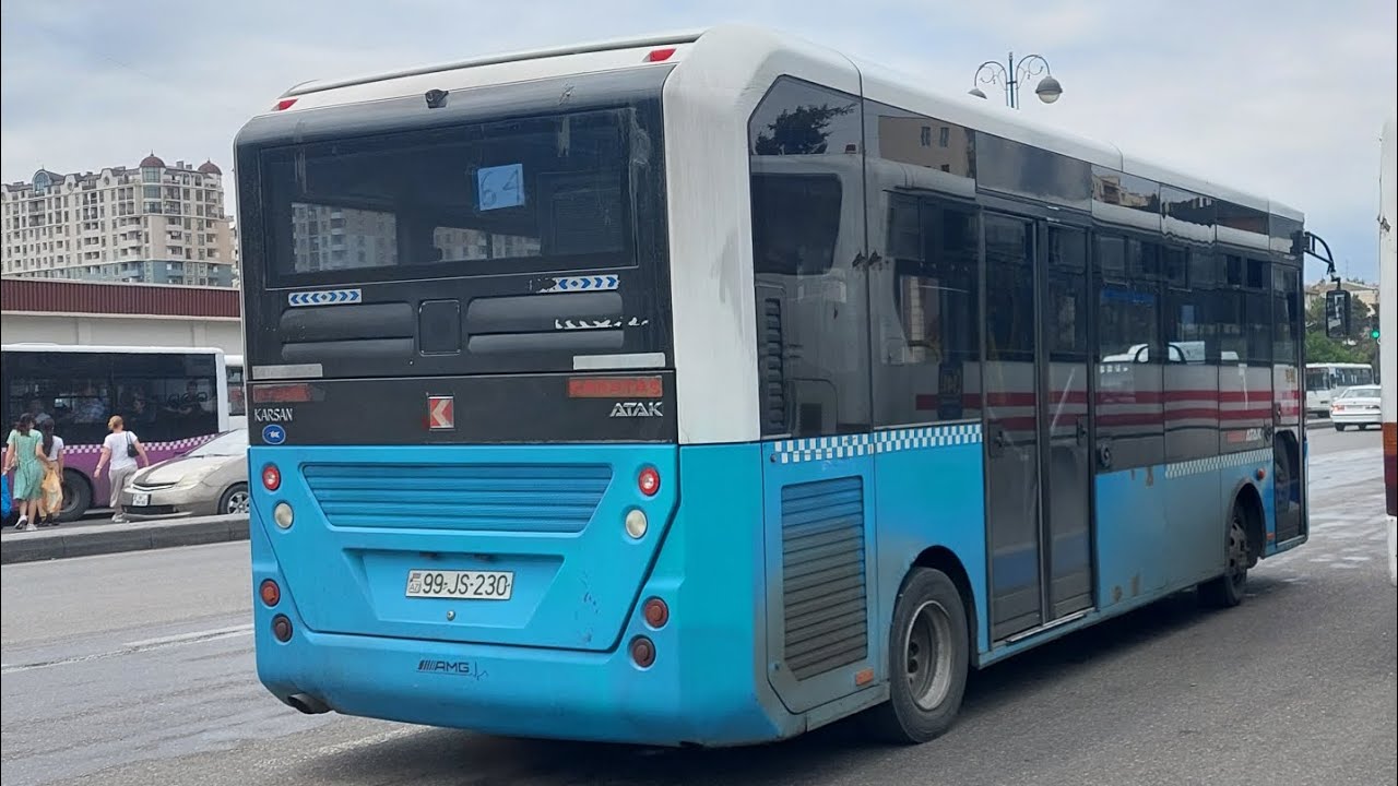 Bakı:(64 saylı avtobus):Səfər:(Günəşli-Neftçilər m/st)