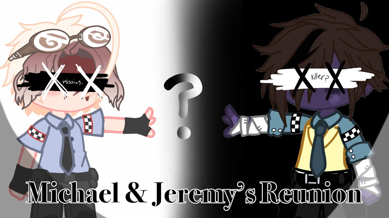 Michael Afton & Jeremy Fitzgerald’s Reunion || Gacha Club x FNaF || Jeremike || • artemis •