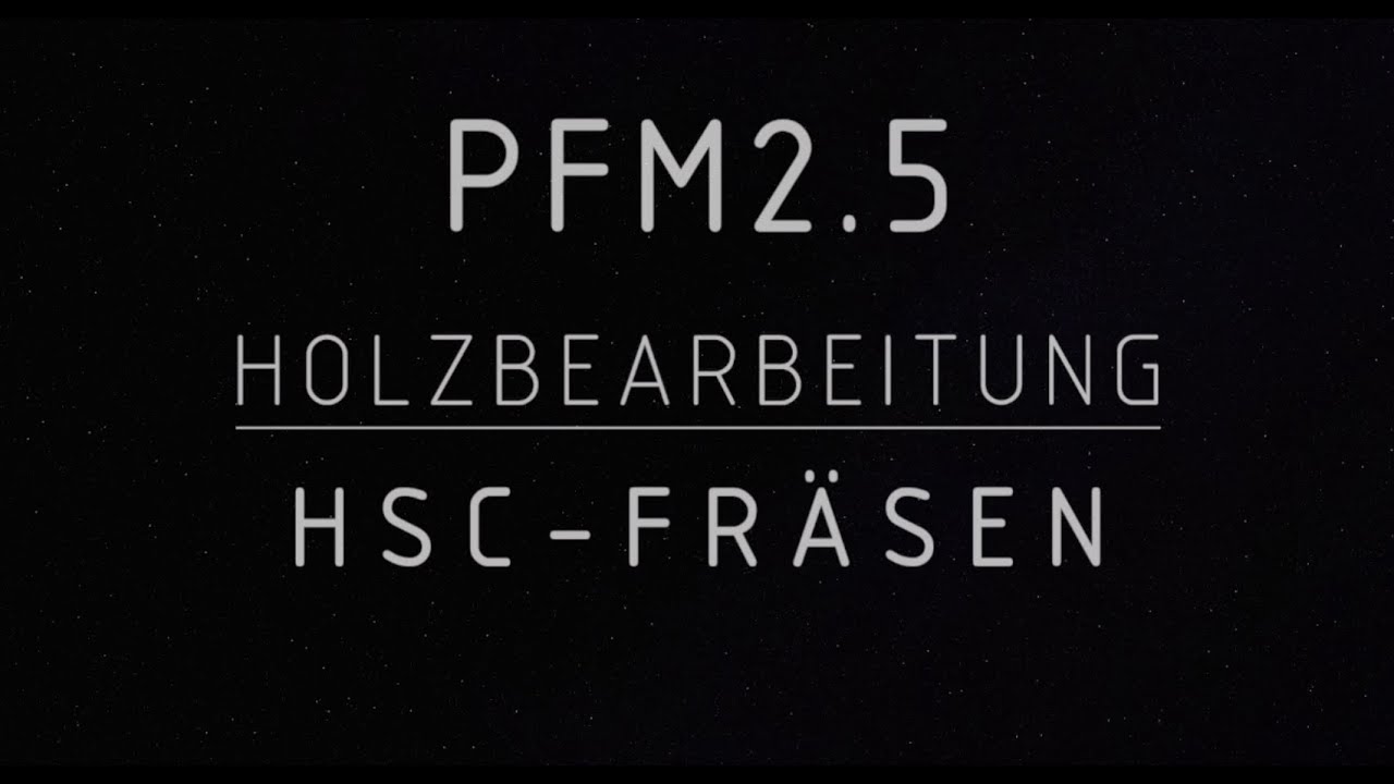 PFM2.5 - HSC in Holz