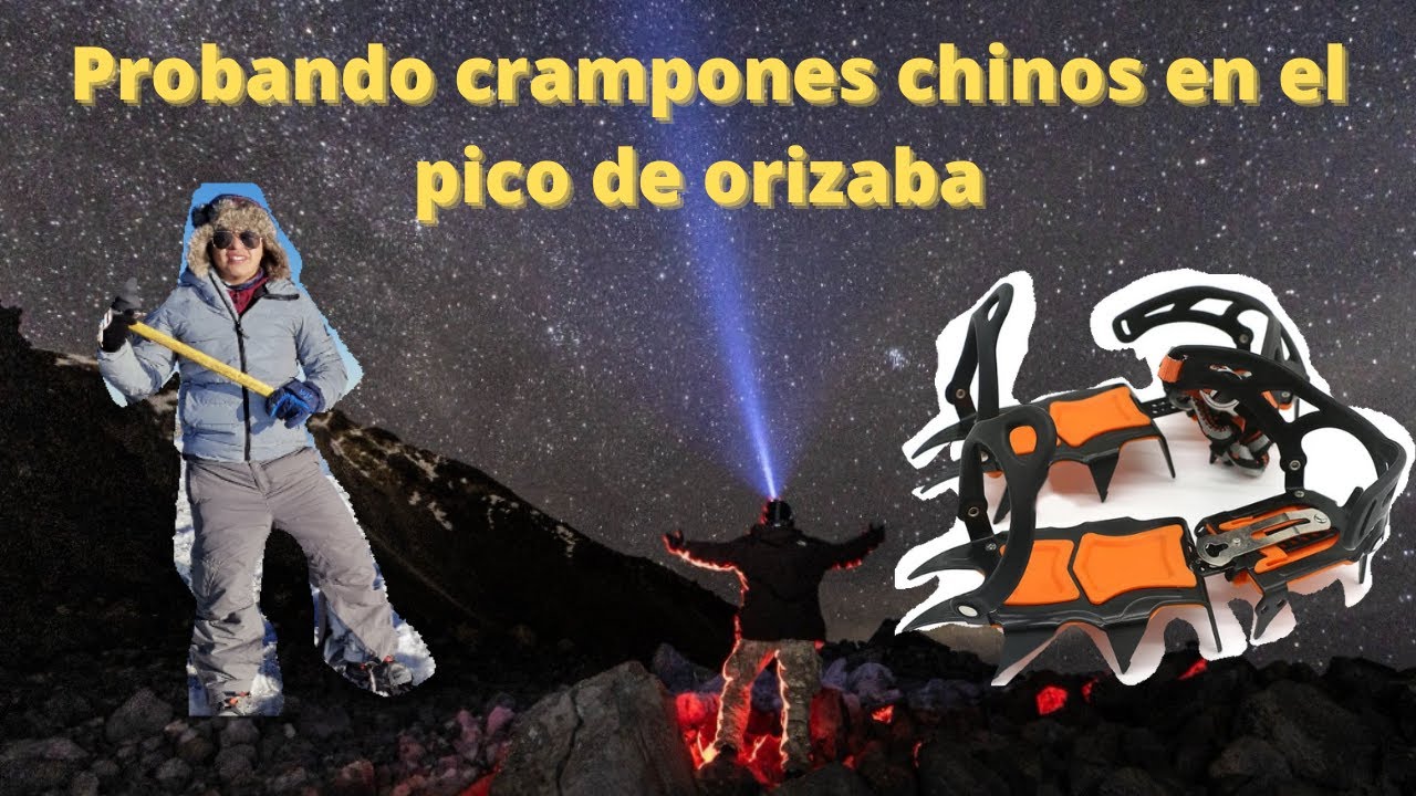 probando crampones chinos en el pico de Orizaba