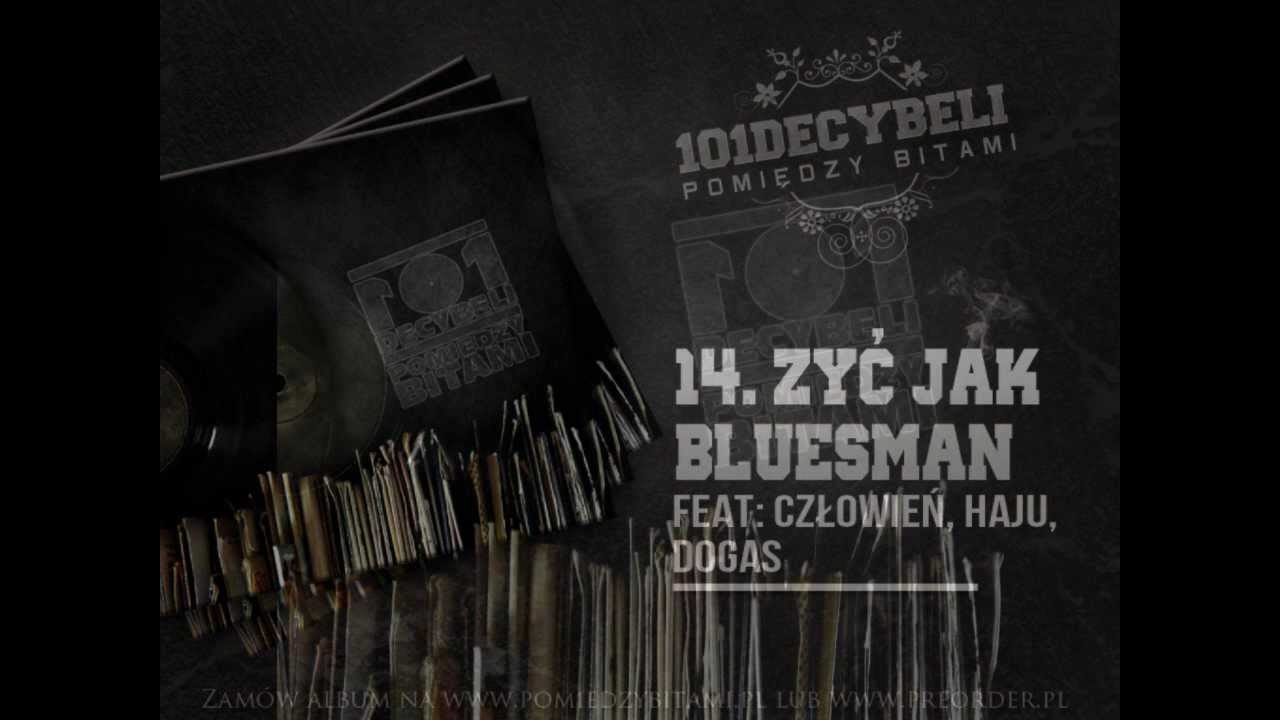 14-101 Decybeli-Zyć jak Bluesman feat Człowien,Haju,Dogas [Pomiędzy Bitami]