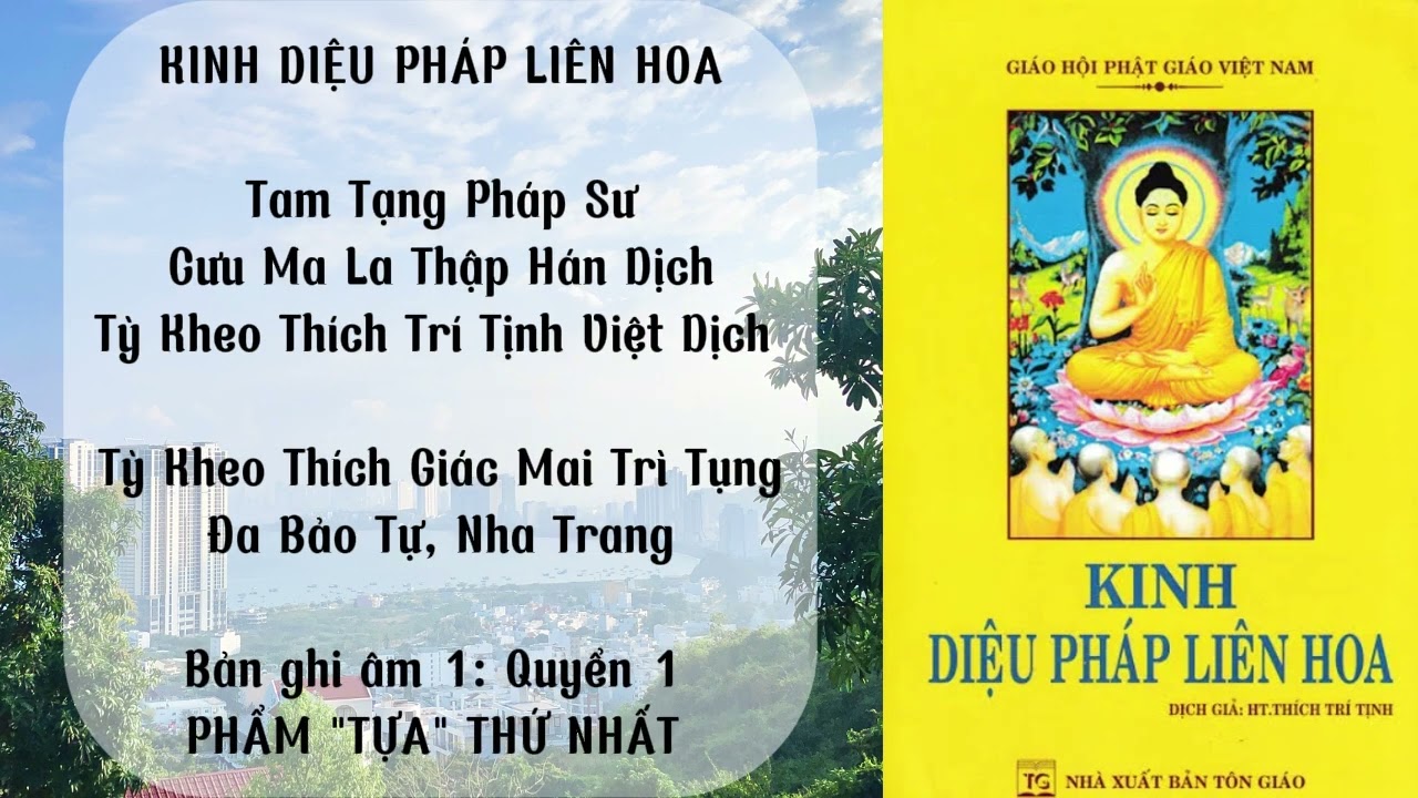 [Trọn bộ] Kinh Diệu Pháp Liên Hoa, trì tụng Tỳ Kheo Thích Giác Mai, chùa Đa Bảo, Nha Trang