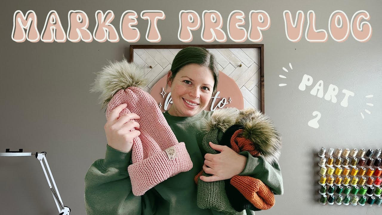 Market Prep Vlog PART 2 | Prepare for a Market with Me | Crochet Craft Show Prep | Crochet Business