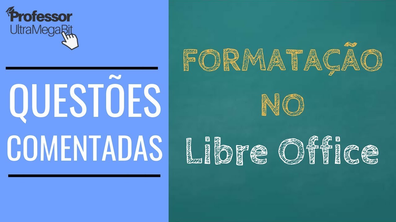 Questões de FORMATAÇÃO no Libre Office | Professor UltraMega-bit
