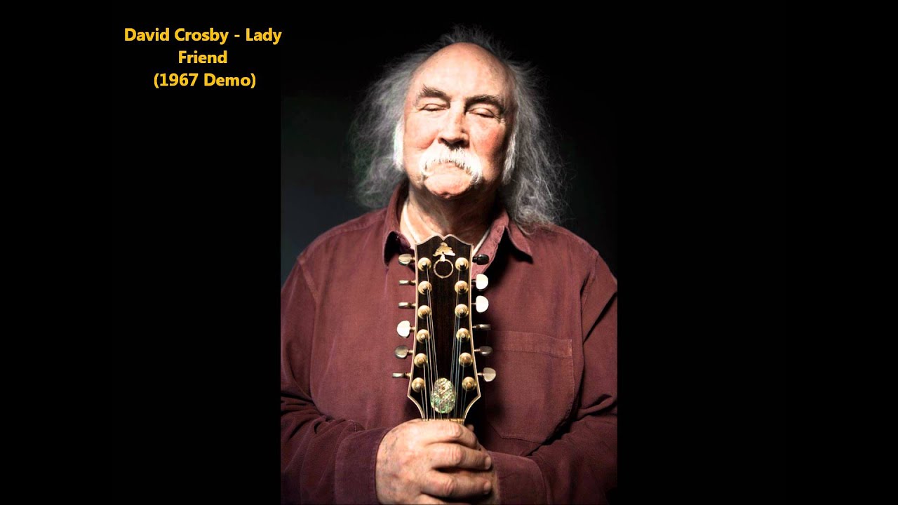 David Crosby - Lady Friend (1967 Acoustic demo)