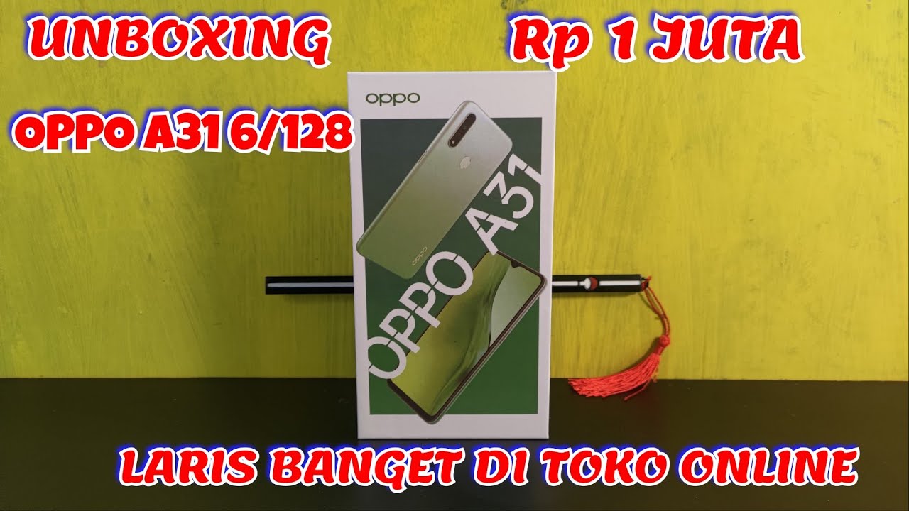 Rp 1 JUTA .UNBOXING OPPO A31 6/128 . LARIS BANGET DI TOKO ONLINE DAN TERJUAL PULUHAN RIBU UNIT
