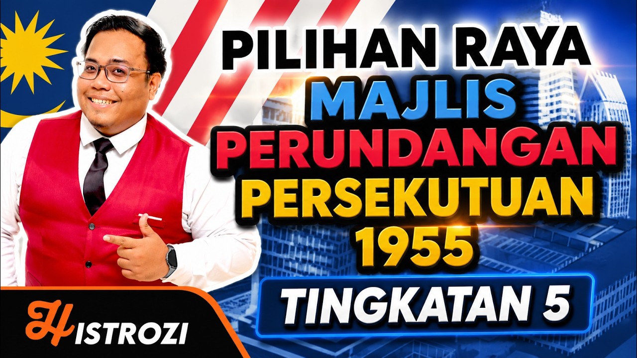 SEJARAH TINGKATAN 4  : Bab 8 - Majlis Perundangan Persekutuan 1955 (MPP1955)
