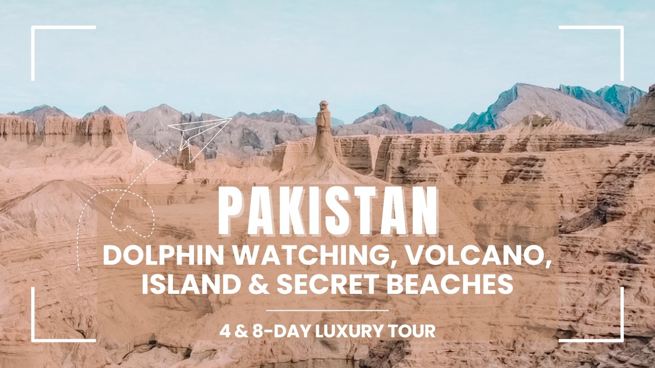 Pakistan Island, Volcano & Beaches Tour | Luxury Private or Small Group Travel to Balochistan