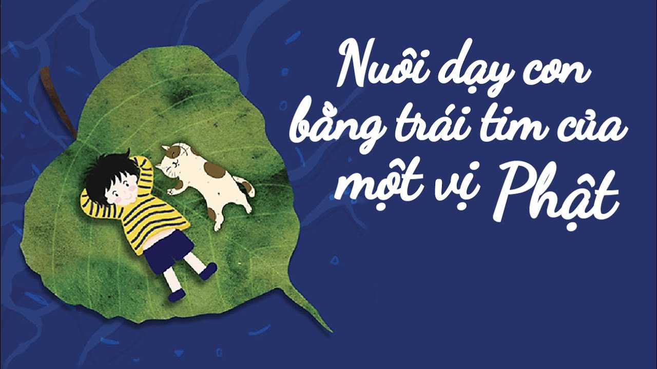 [Sách Nói] Nuôi Dạy Con Bằng Trái Tim Của Một Vị Phật - Chương 1 | Dr. C. L. Claridge