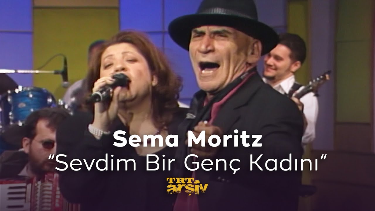 Sema Moritz - Sevdim Bir Genç Kadını (1999) | TRT Arşiv