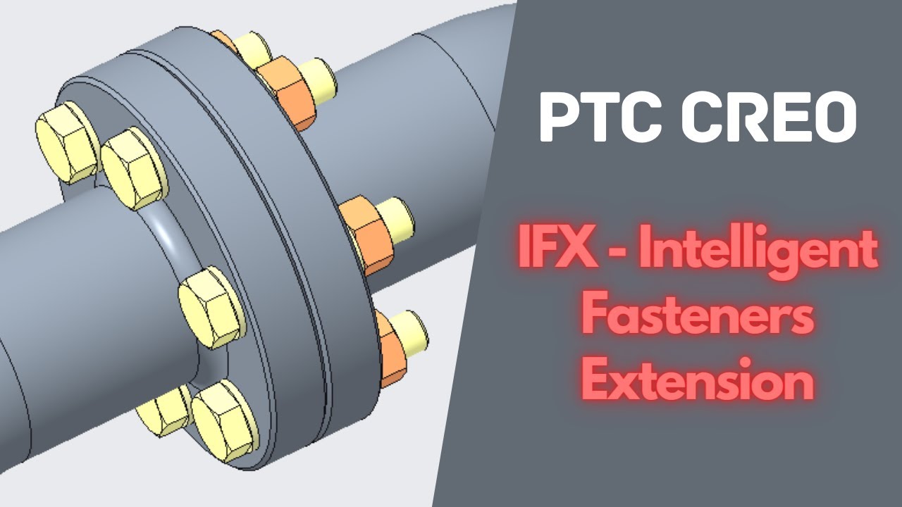 How to use Intelligent Fasteners Extension in PTC Creo | Creo Parametric IFX library
