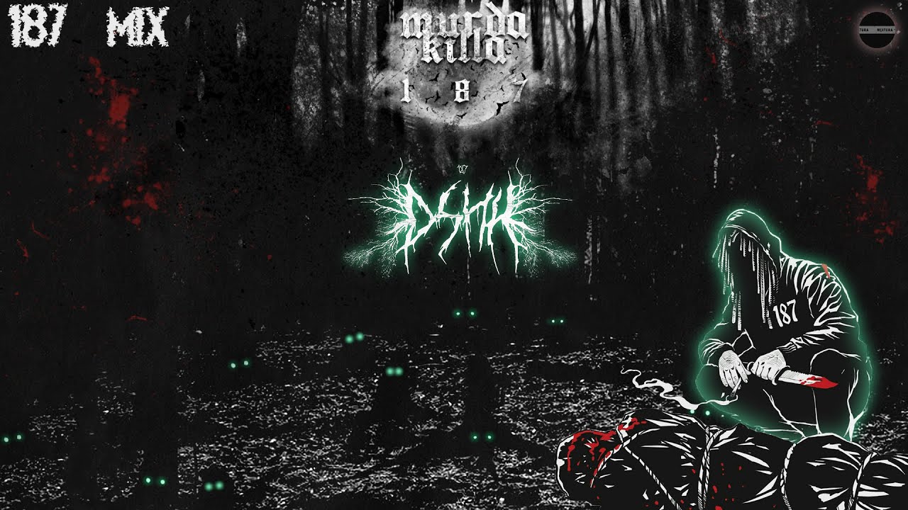 MURDA KILLA - 187 MIX