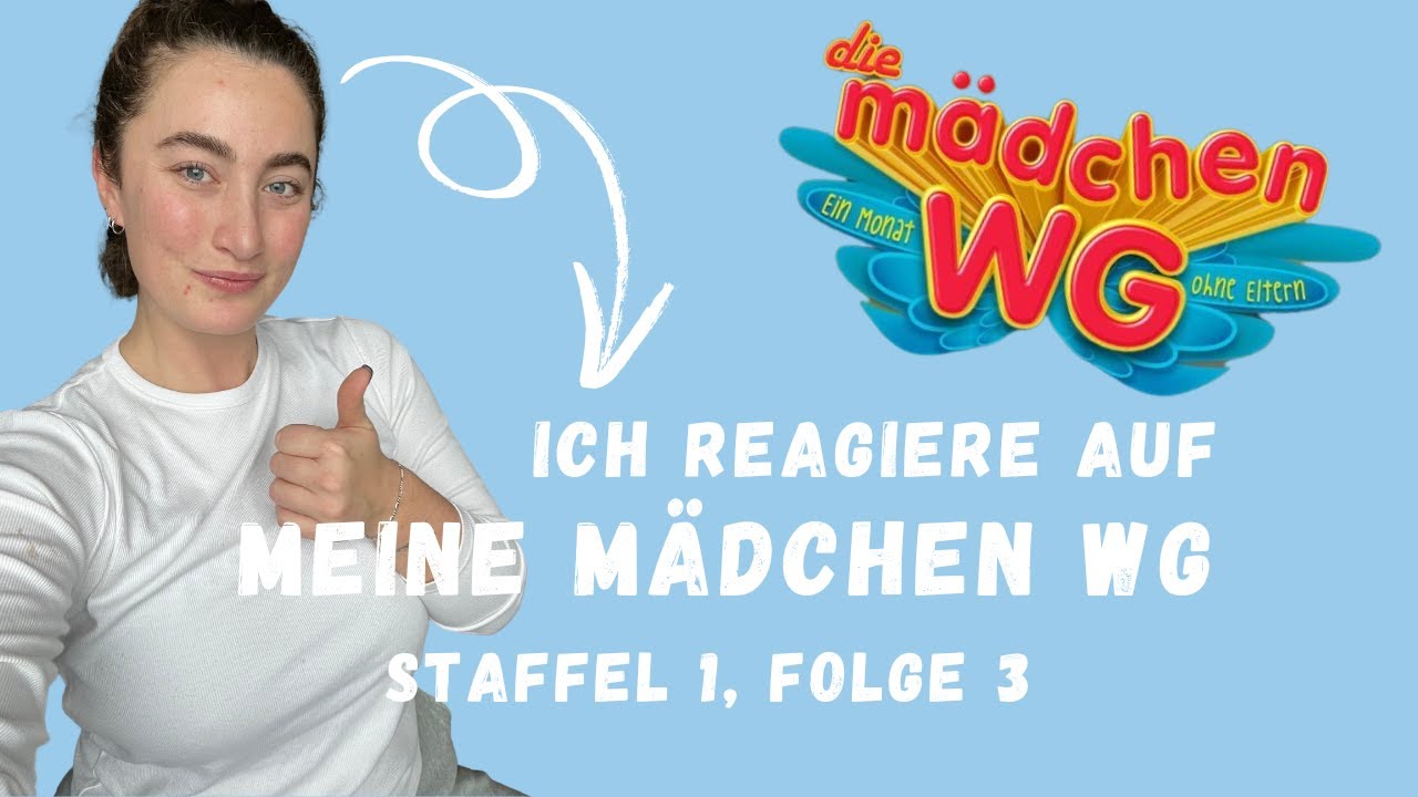 Ich reagiere auf MEINE Mädchen WG! Staffel 1, Folge 3