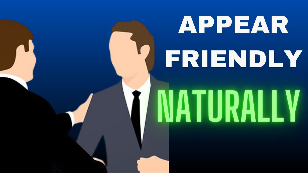 Be More Approachable: 4 Easy Techniques Revealed