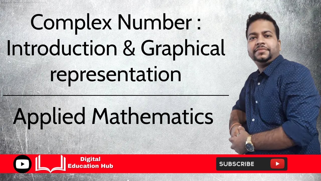 Introduction to Complex Numbers: Understanding and Graphical Representation | Digital Education Hub