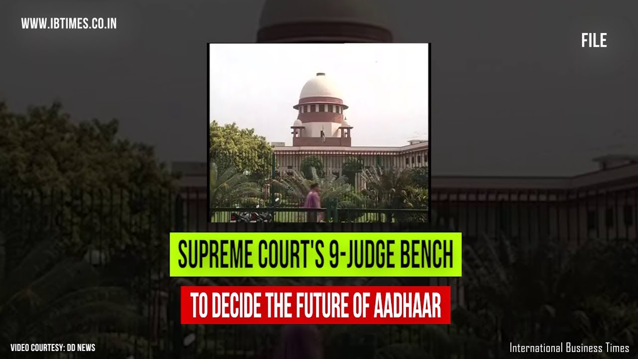 Aadhaar case: Is 'right to privacy' a fundamental right? 9-judge SC bench to decide