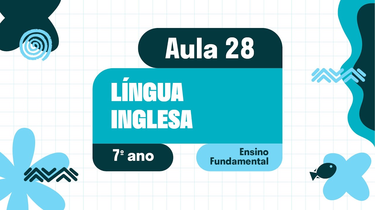 Língua Inglesa - Aula 28 - Revisão 02 - Unidade IV