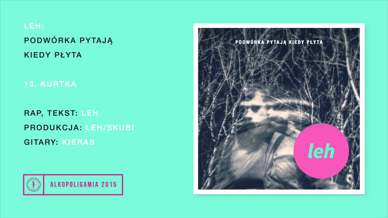 13. Leh - Kurtka prod. Leh/Skubi, gitara: Kieras