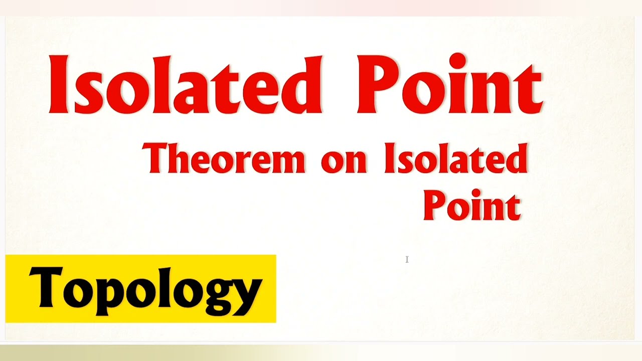 Isolated point || Theorem on isolated point ||Topology msc mathematics